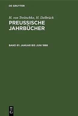 E-Book (pdf) Januar bis Juni 1888 von H. Von Treitschke, H. Delbrück