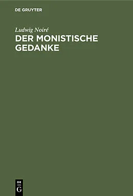 E-Book (pdf) Der monistische Gedanke von Ludwig Noiré