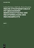 PDF Reichs-Strafgesetzbuch mit besonderer Berücksichtigung der Rechtsprechung des Reichsgerichts von Ludwig Ebermayer, Adolf Lobe, Werner Rosenberg