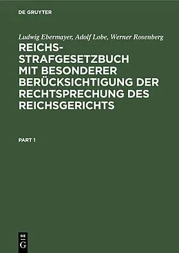 PDF Reichs-Strafgesetzbuch mit besonderer Berücksichtigung der Rechtsprechung des Reichsgerichts von Ludwig Ebermayer, Adolf Lobe, Werner Rosenberg
