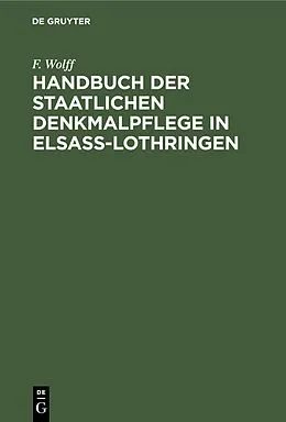 E-Book (pdf) Handbuch der staatlichen Denkmalpflege in Elsass-Lothringen von F. Wolff