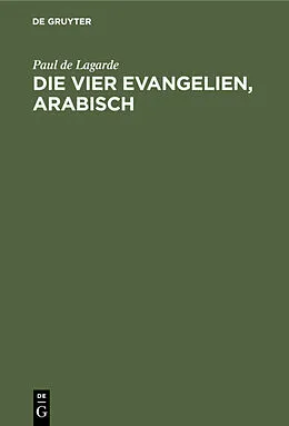 E-Book (pdf) Die vier Evangelien, arabisch von Paul de Lagarde
