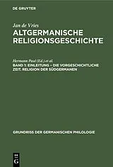 PDF Einleitung  die Vorgeschichtliche Zeit. Religion der Südgermanen von [unknown]