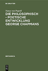 E-Book (pdf) Die philosophisch - poetische Entwicklung George Chapmans von Nancy von Pogrell
