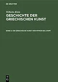 E-Book (pdf) Die Griechische Kunst von Myron bis Lysipp von Wilhelm Klein