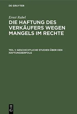 E-Book (pdf) Geschichtliche Studien über den Haftungserfolg von Ernst Rabel