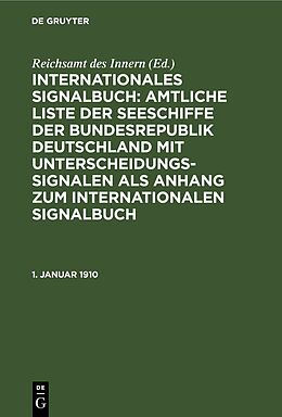 Fester Einband Internationales Signalbuch: Amtliche Liste der Seeschiffe der Bundesrepublik... / 1. Januar 1910 von 