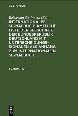 Fester Einband Internationales Signalbuch: Amtliche Liste der Seeschiffe der Bundesrepublik... / 1. Januar 1911 von 