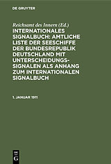 E-Book (pdf) Internationales Signalbuch: Amtliche Liste der Seeschiffe der Bundesrepublik... / 1. Januar 1911 von 