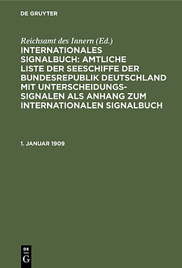 Fester Einband Internationales Signalbuch: Amtliche Liste der Seeschiffe der Bundesrepublik... / 1. Januar 1909 von 