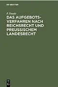 PDF Das Aufgebotsverfahren nach Reichsrecht und Preußischem Landesrecht von P. Daude