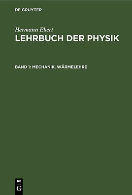 Fester Einband Hermann Ebert: Lehrbuch der Physik / Mechanik. Wärmelehre von Hermann Ebert