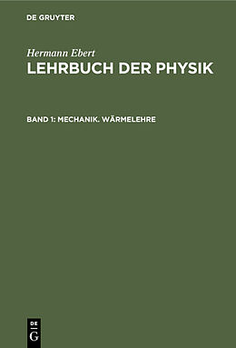 E-Book (pdf) Hermann Ebert: Lehrbuch der Physik / Mechanik. Wärmelehre von Hermann Ebert