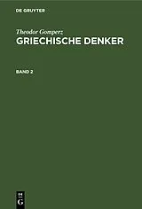 PDF Griechische Denker. Band 2 von Theodor Gomperz