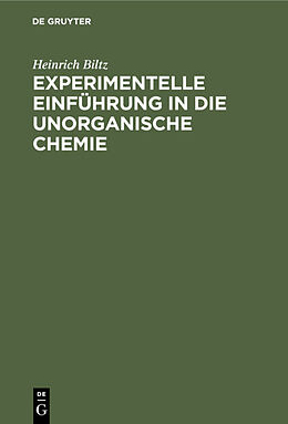 Fester Einband Experimentelle Einführung in die unorganische Chemie von Heinrich Biltz