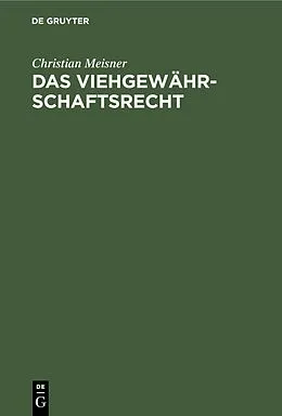 E-Book (pdf) Das Viehgewährschaftsrecht von Christian Meisner
