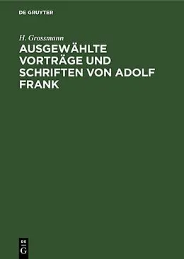 E-Book (pdf) Ausgewählte Vorträge und Schriften von Adolf Frank von H. Grossmann