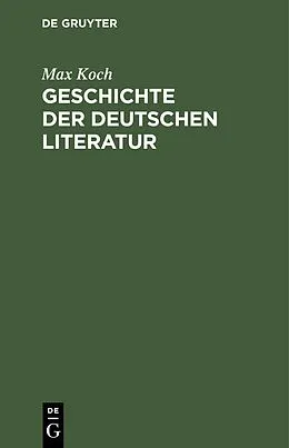 E-Book (pdf) Geschichte der deutschen Literatur von Max Koch