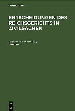 Fester Einband Entscheidungen des Reichsgerichts in Zivilsachen / Entscheidungen des Reichsgerichts in Zivilsachen. Band 114 von 