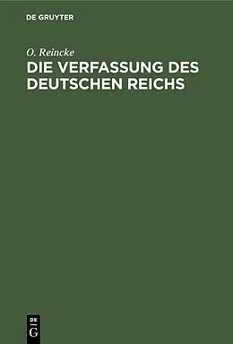 E-Book (pdf) Die Verfassung des Deutschen Reichs von O. Reincke