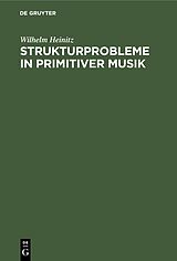 E-Book (pdf) Strukturprobleme in primitiver Musik von Wilhelm Heinitz