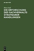 E-Book (pdf) Die Erforschung des Sachverhalts strafbarer Handlungen von Hans Groß