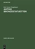 PDF Antike Bronzestatuetten von Karl Anton Neugebauer