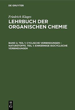 Fester Einband Victor Meyer: Lehrbuch der organischen Chemie / Cyclische Verbindungen  Naturstoffe. Teil 1: Einkernige Isocyclische Verbindungen von Victor Meyer