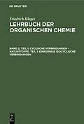 PDF Cyclische Verbindungen  Naturstoffe. Teil 1: Einkernige Isocyclische Verbindungen von Victor Meyer