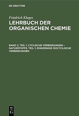 E-Book (pdf) Victor Meyer: Lehrbuch der organischen Chemie / Cyclische Verbindungen  Naturstoffe. Teil 1: Einkernige Isocyclische Verbindungen von Victor Meyer