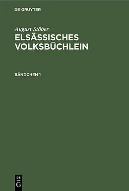 E-Book (pdf) Elsässisches Volksbüchlein. Bändchen 1 von August Stöber