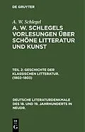 PDF Geschichte der Klassischen Litteratur. (18021803) von A. W. Schlegel