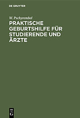 E-Book (pdf) Praktische Geburtshilfe für Studierende und Ärzte von W. Pschyrembel
