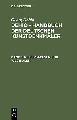 Fester Einband Georg Dehio: Dehio - Handbuch der deutschen Kunstdenkmäler / Niedersachsen und Westfalen von 