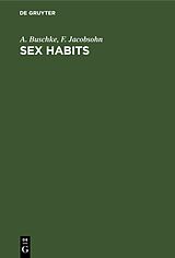 E-Book (pdf) Sex Habits von A. Buschke, F. Jacobsohn