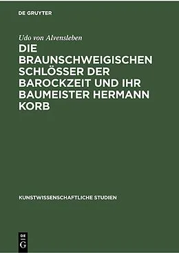 E-Book (pdf) Die braunschweigischen Schlösser der Barockzeit und ihr Baumeister Hermann Korb von Udo von Alvensleben