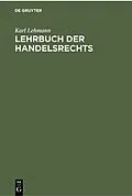 E-Book (pdf) Lehrbuch der Handelsrechts von Karl Lehmann
