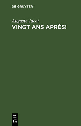 Livre Relié Vingt ans après! de Auguste Jacot