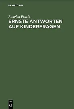 E-Book (pdf) Ernste Antworten auf Kinderfragen von Rudolph Penzig