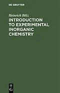PDF Introduction to Experimental Inorganic Chemistry von Heinrich Biltz