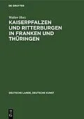 PDF Kaiserpfalzen und Ritterburgen in Franken und Thüringen von Walter Hotz