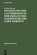 E-Book (pdf) Intonation und Lautgebungs in der englischen Aussprache des Lord Roberts von Herbert Blasche