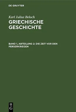 PDF Die Zeit vor den Perserkriegen von Karl Julius Beloch