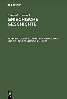PDF Bis auf die sophistische Bewegung und den Peloponnesischen Krieg von Karl Julius Beloch