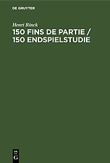 eBook (pdf) 150 Fins de partie / 150 Endspielstudie de Henri Rinck