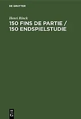 E-Book (pdf) 150 Fins de partie / 150 Endspielstudie von Henri Rinck