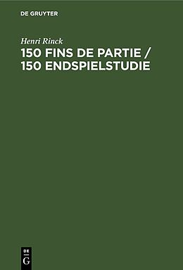 eBook (pdf) 150 Fins de partie / 150 Endspielstudie de Henri Rinck