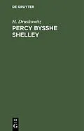 E-Book (pdf) Percy Bysshe Shelley von H. Druskowitz
