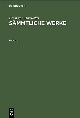 E-Book (pdf) Sämmtliche Werke. Band 1 von Ernst Von Houwalds
