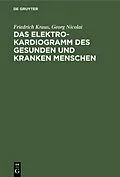 E-Book (pdf) Das Elektrokardiogramm des gesunden und kranken Menschen von Friedrich Kraus, Georg Nicolai
